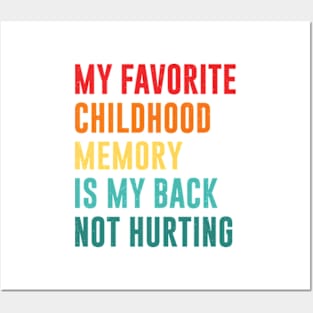 my favorite childhood memory is my back not hurting retro vintage Posters and Art